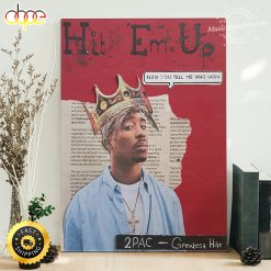 2Pac Greatest Hits - Hit Em Up Poster Canvas