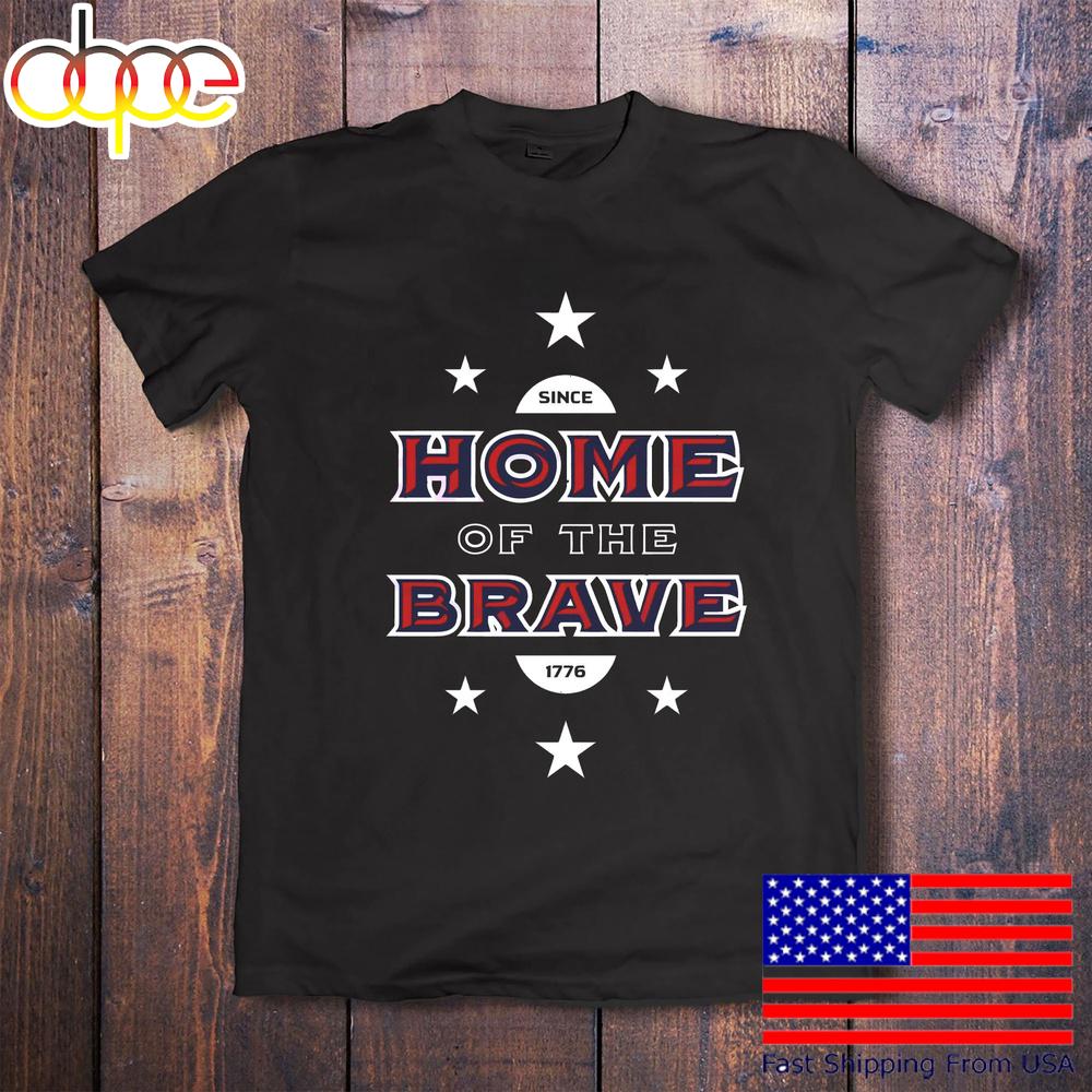 Home Of The Brave Usa Patriotic Typography July 4th T-Shirt