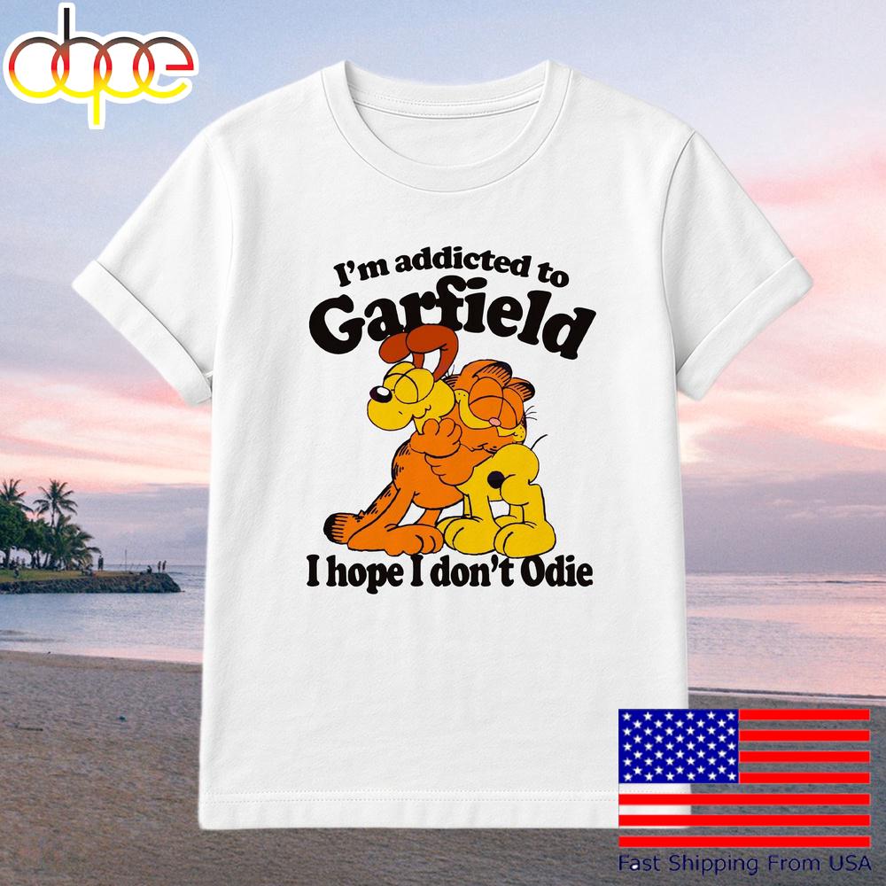 Im Addicted To Garfield I Hope I Dont Odie Funny Cat Meme T-Shirt