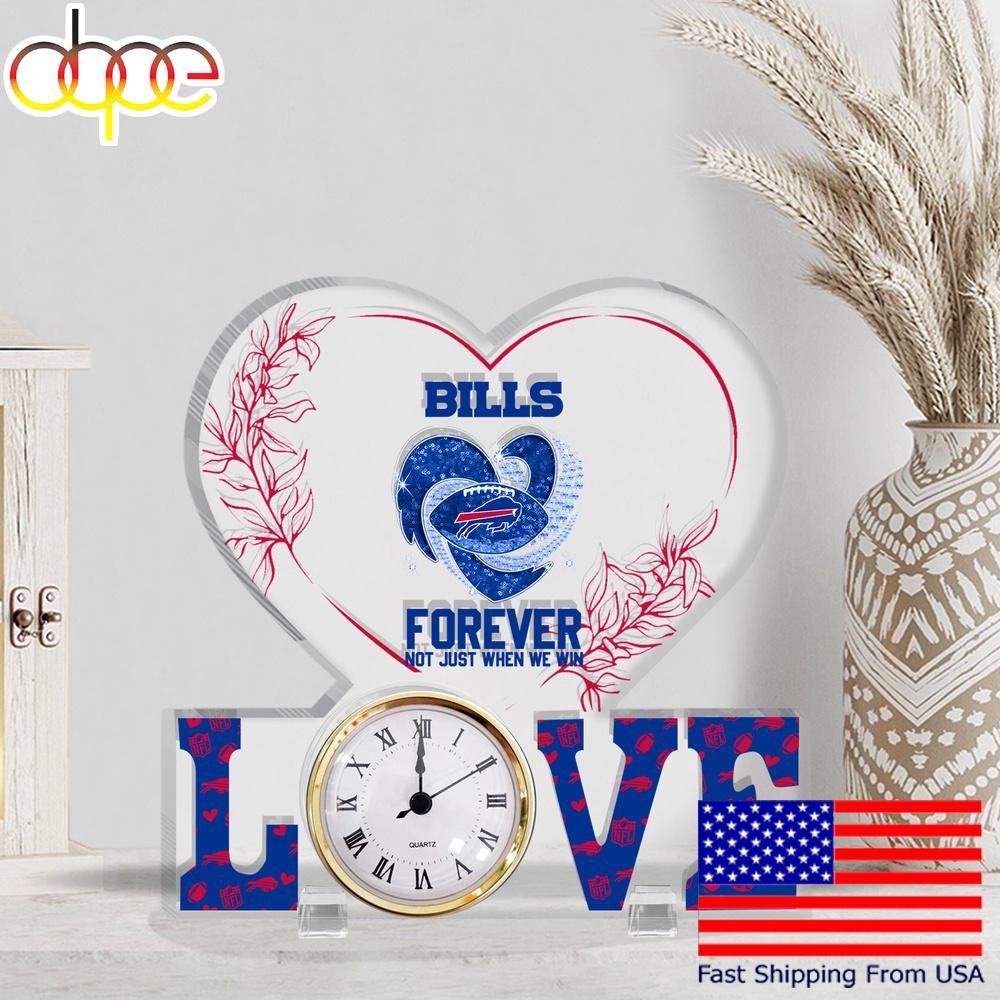 NFL Buffalo Bills Forever Not Just When We Win Acrylic Clock Plaque