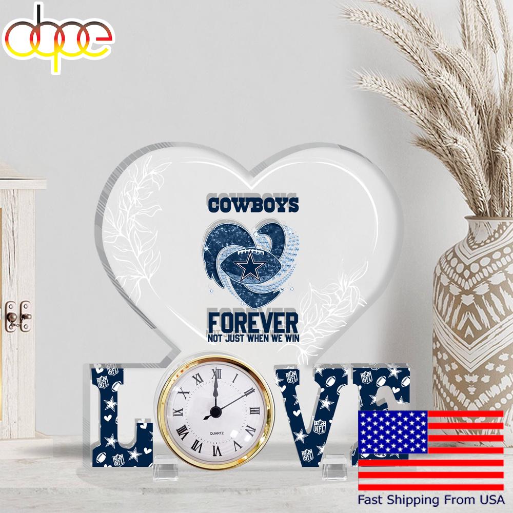 NFL Dallas Cowboys Forever Not Just When We Win Acrylic Clock Plaque