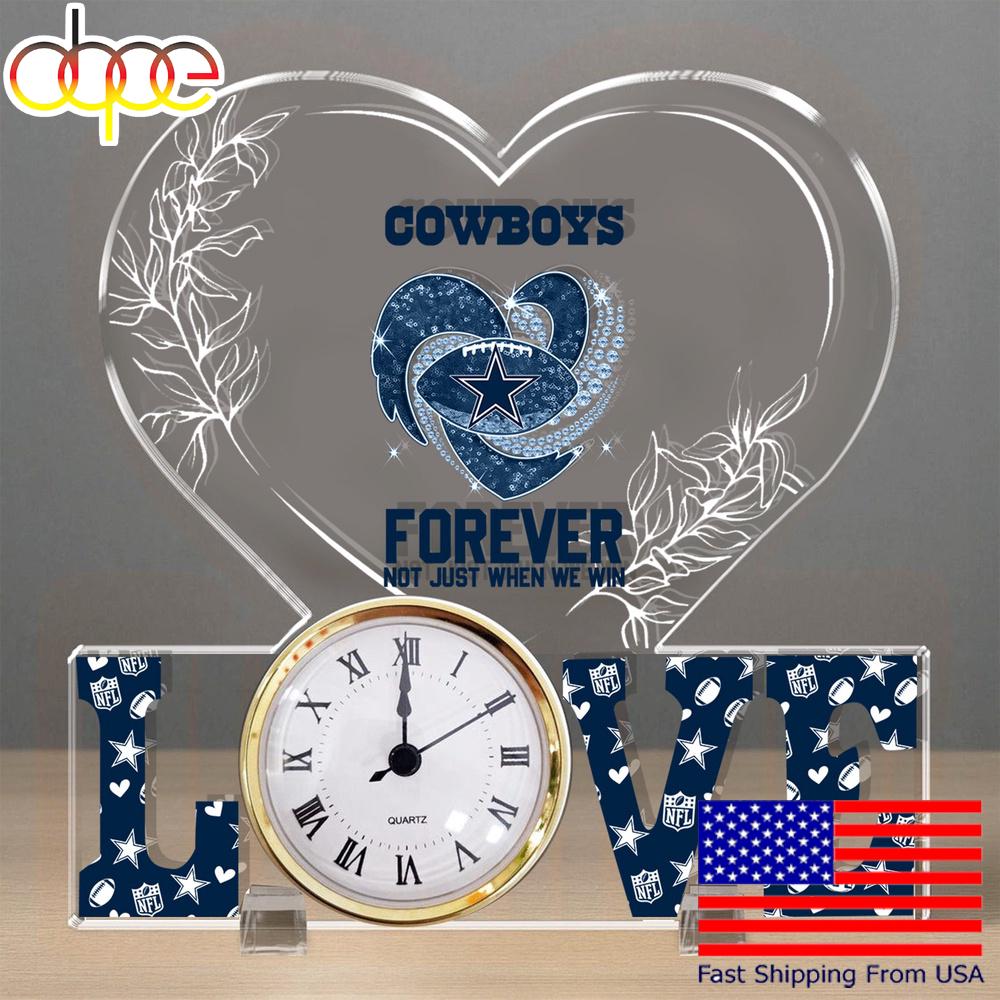 NFL Dallas Cowboys Forever Not Just When We Win Acrylic Clock Plaque