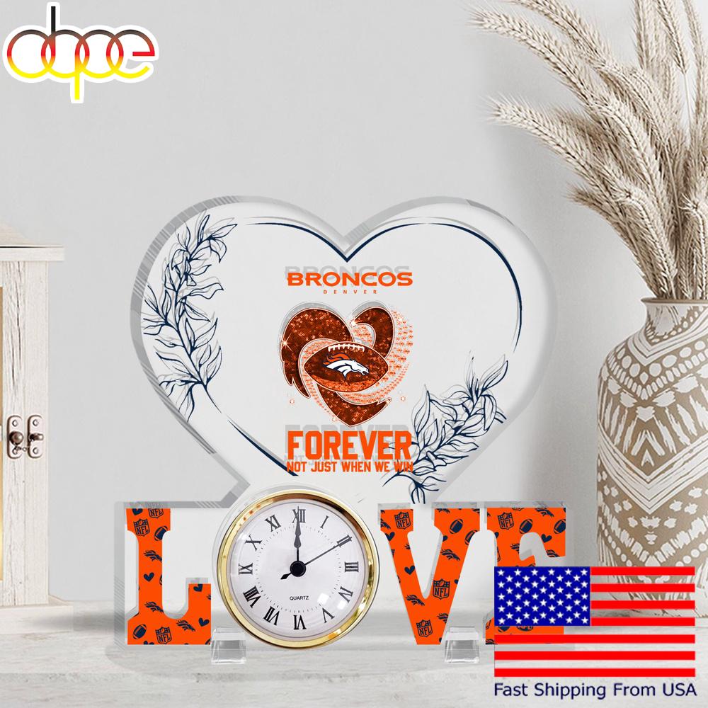 NFL Denver Broncos Forever Not Just When We Win Acrylic Clock Plaque