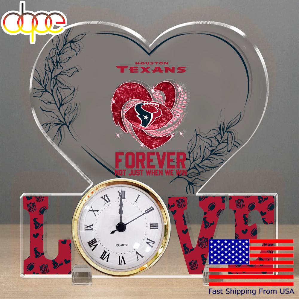 NFL Houston Texans Forever Not Just When We Win Acrylic Clock Plaque