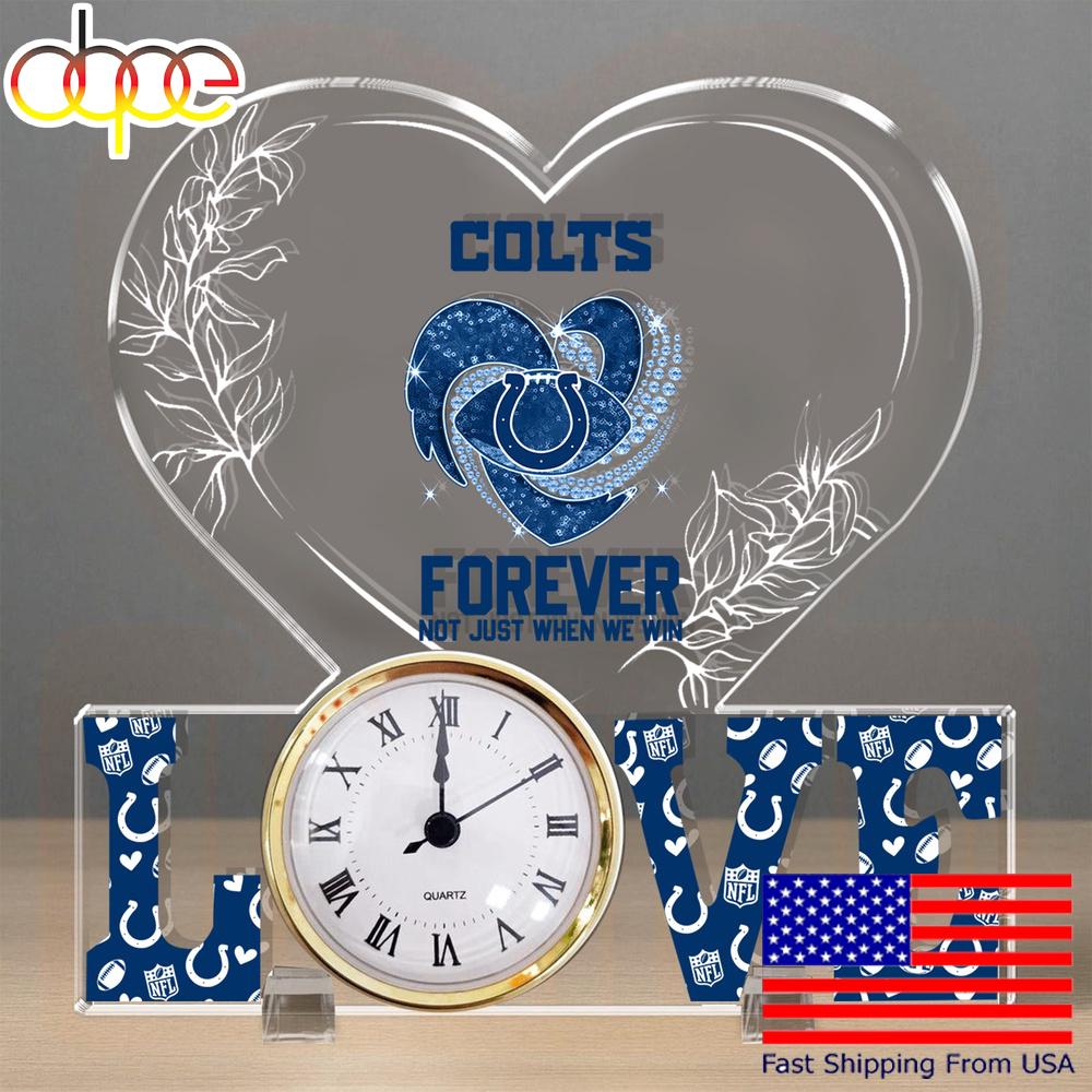 NFL Indianapolis Colts Forever Not Just When We Win Acrylic Clock Plaque