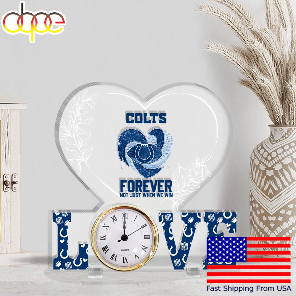 NFL Indianapolis Colts Forever Not Just When We Win Acrylic Clock Plaque