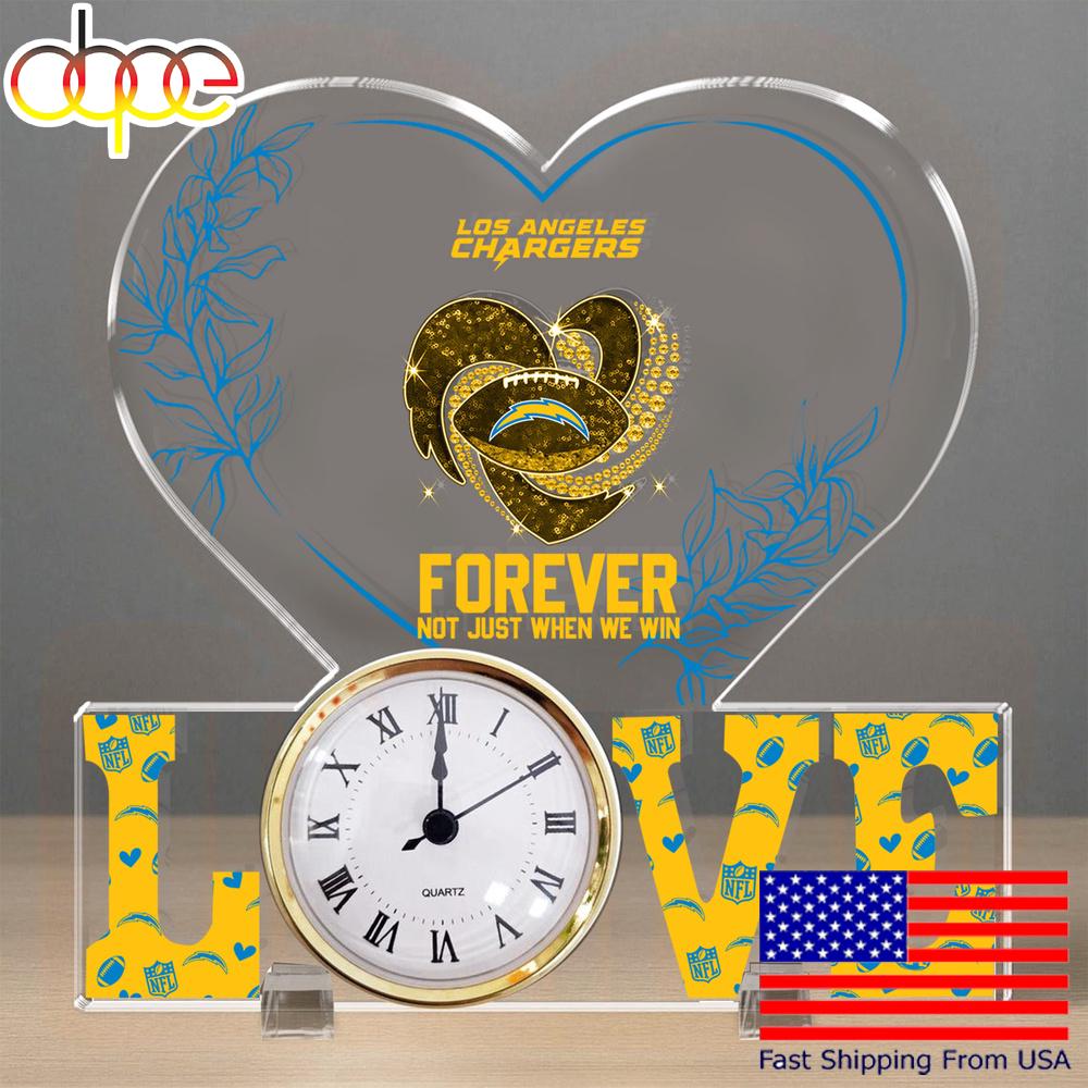 NFL Los Angeles Chargers Forever Not Just When We Win Acrylic Clock Plaque