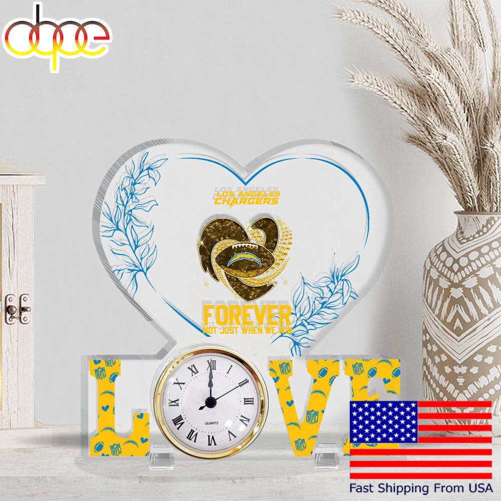 NFL Los Angeles Chargers Forever Not Just When We Win Acrylic Clock Plaque