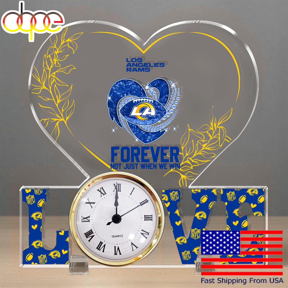 NFL Los Angeles Rams Forever Not Just When We Win Acrylic Clock Plaque