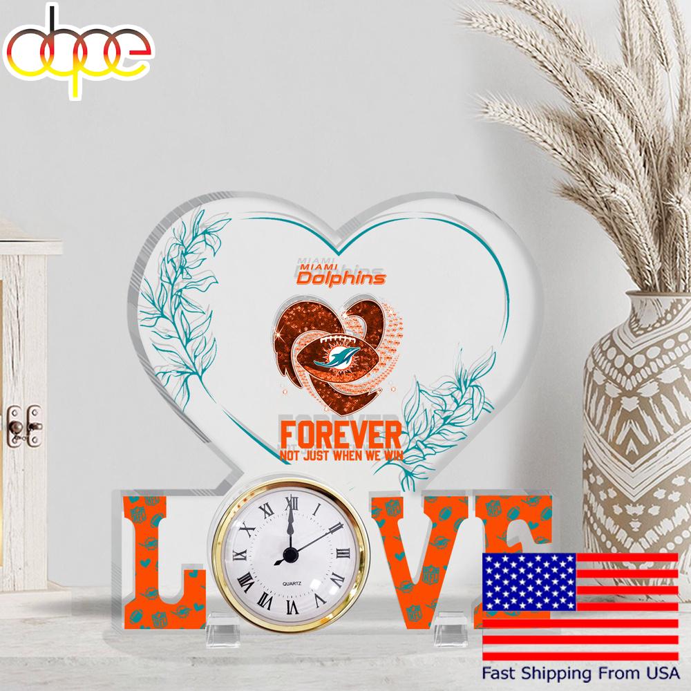 NFL Miami Dolphins Forever Not Just When We Win Acrylic Clock Plaque