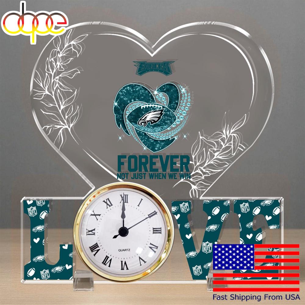 NFL Philadelphia Eagles Forever Not Just When We Win Acrylic Clock Plaque