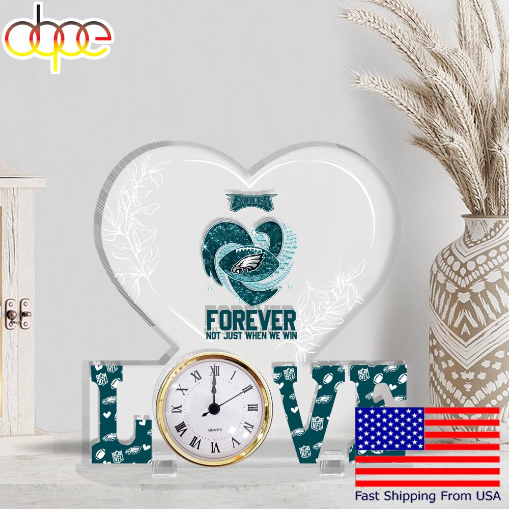 NFL Philadelphia Eagles Forever Not Just When We Win Acrylic Clock Plaque