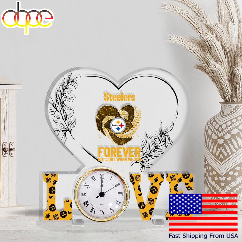 NFL Pittsburgh Steelers Forever Not Just When We Win Acrylic Clock Plaque