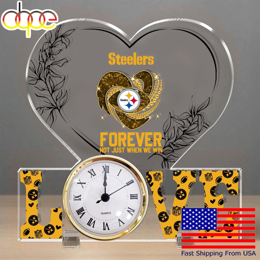 NFL Pittsburgh Steelers Forever Not Just When We Win Acrylic Clock Plaque
