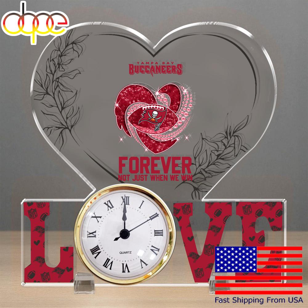 NFL Tampa Bay Buccaneers Forever Not Just When We Win Acrylic Clock Plaque