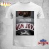 Bon Jovi And Jelly Roll Living Proof Forever Legendary October 24 2025 Unisex T-Shirt