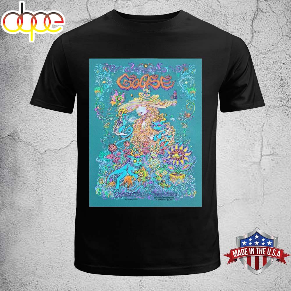 Goose Poster For Show In Chicago Illinois At Huntington Bank Pavillion Unisex T-Shirt Goose Poster For Show In Chicago Illinois At Huntington Bank Pavillion Unisex T-Shirt