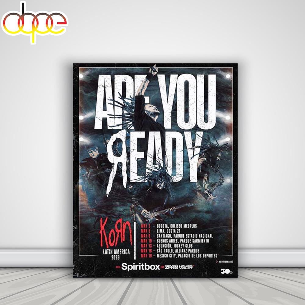 Korn Latin America 2026 Tour Are You Ready On May 2026 City Dates Poster Canvas