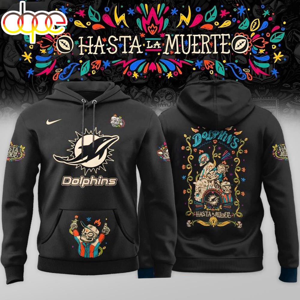 Miami Dolphins Hasta La Muerte 2025 3D Shirt For Fans