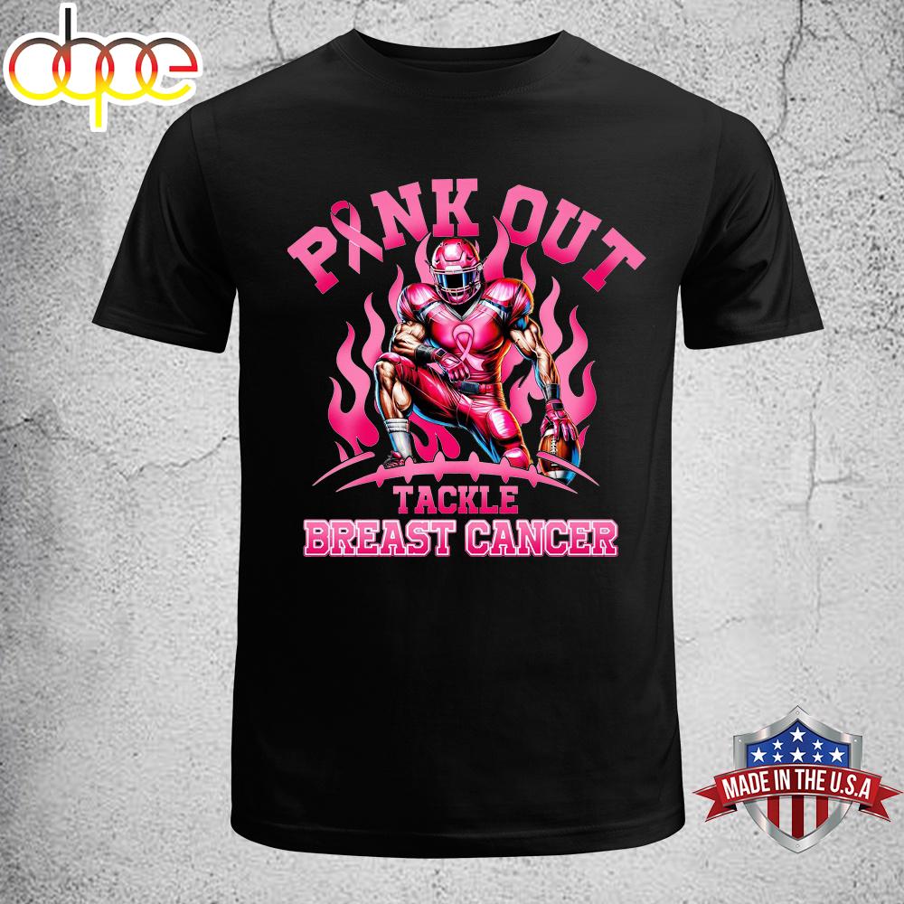 Pink Out Tackle Breast Cancer Football Unisex T-Shirt Pink Out Tackle Breast Cancer Football Unisex T-Shirt