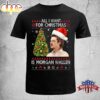 All I Want for Christmas Is Morgan Wallen Unisex T-Shirt
