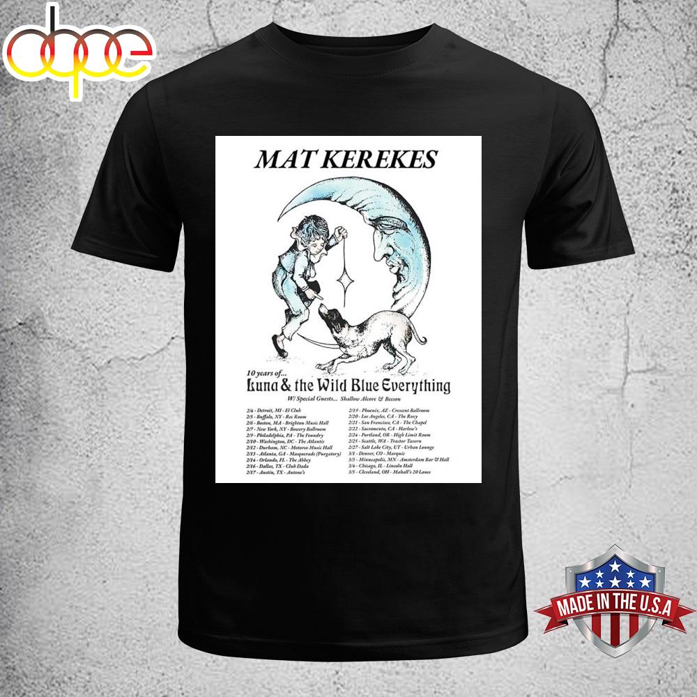Mat Kerekes 10 Years Of Luna And The Wild Blue Everything North American 2026 Tour Unisex T-Shirt