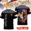 Custom Name Tennessee Volunteers NCAA We The People 3D T-Shirt Custom Name Tennessee Volunteers NCAA We The People 3D T-Shirt