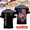 Custom Name Texas A&M Aggies NCAA We The People 3D T-Shirt