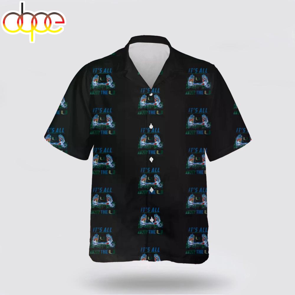 Miami Hurricanes All About The U Hawaiian Shirt