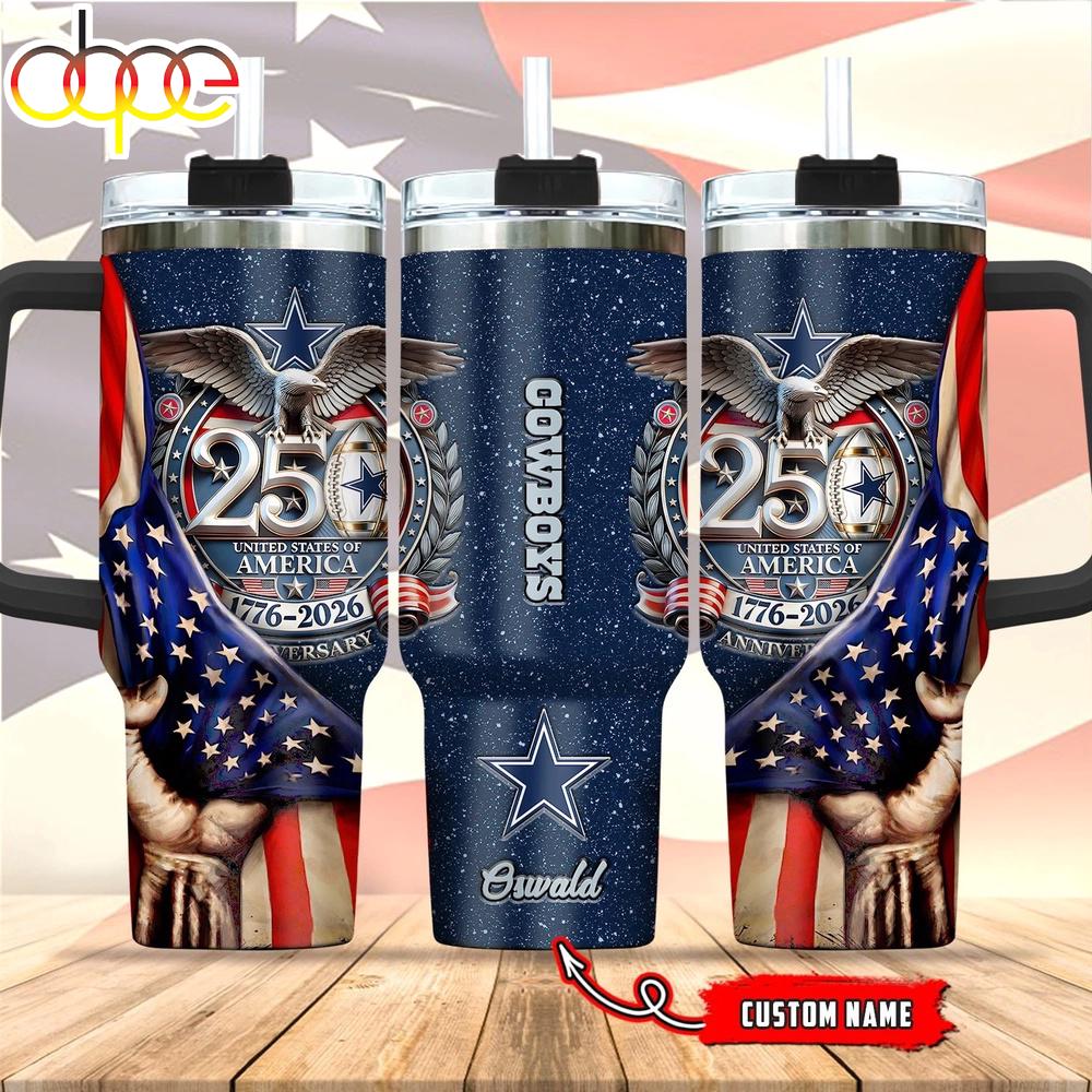 Custom Name Dallas Cowboys 250 United States Of America 1776-2026 Tumbler 40Oz