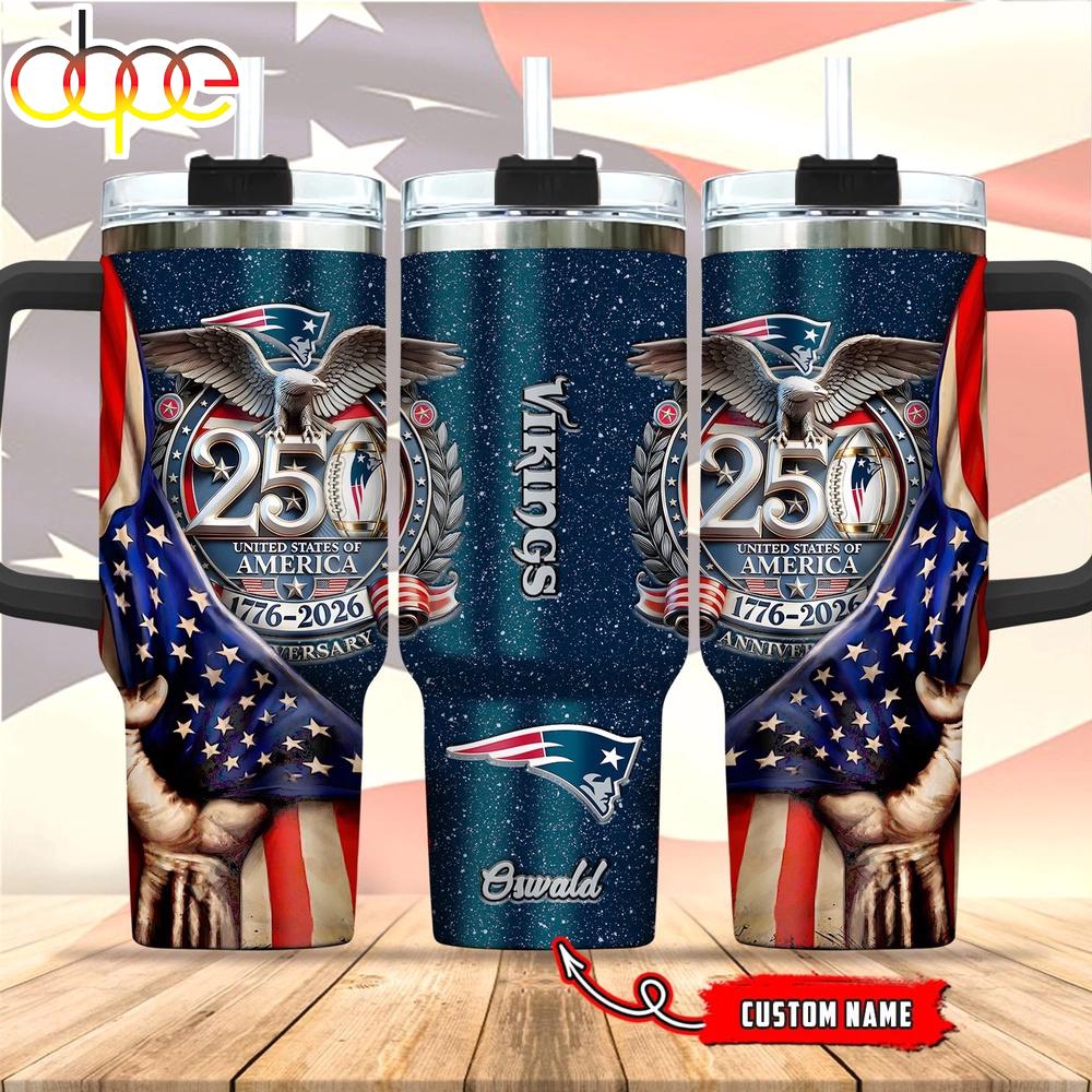 Custom Name New England Patriots 250 United States Of America 1776-2026 Tumbler 40Oz
