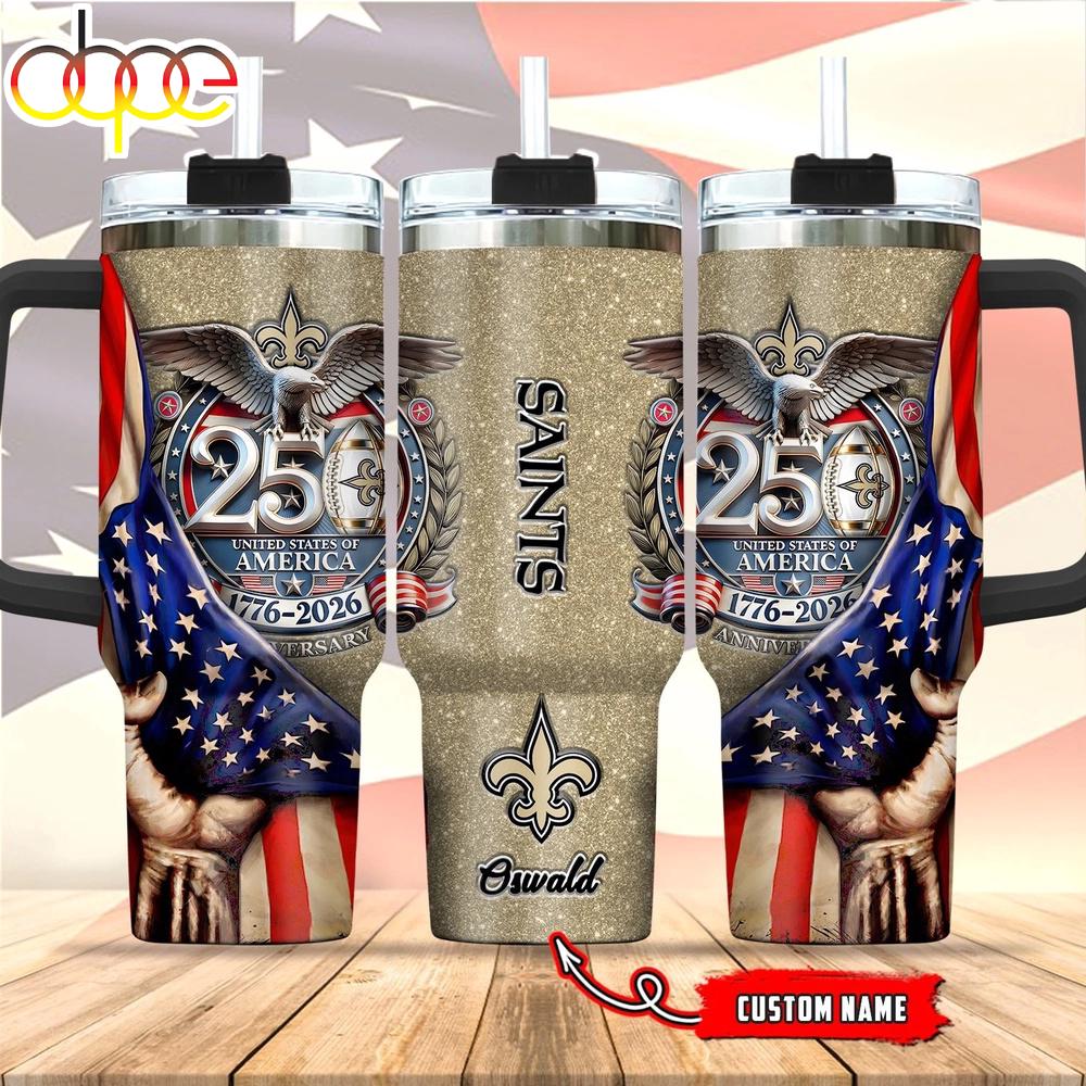 Custom Name New Orleans Saints 250 United States Of America 1776-2026 Tumbler 40Oz