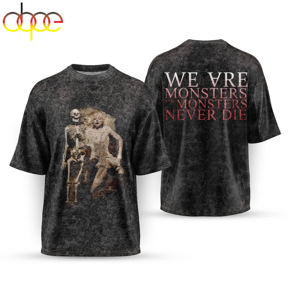 Lady gaga WE ARE MONSTERS — AND MONSTERS NEVER DIE 3D Shirt For Fans