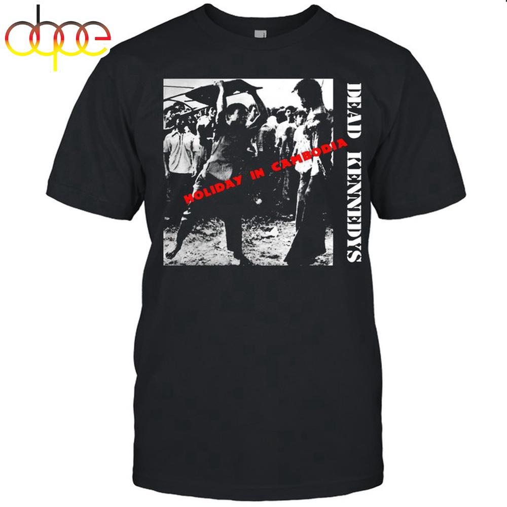Dead Kennedys - Holiday In Cambodia Unisex T-Shirt For Fans