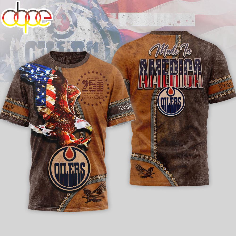 Edmonton Oilers NHL Made In America 250 Years of America 3D Shirt Edmonton Oilers NHL Made In America 250 Years of America 3D Shirt