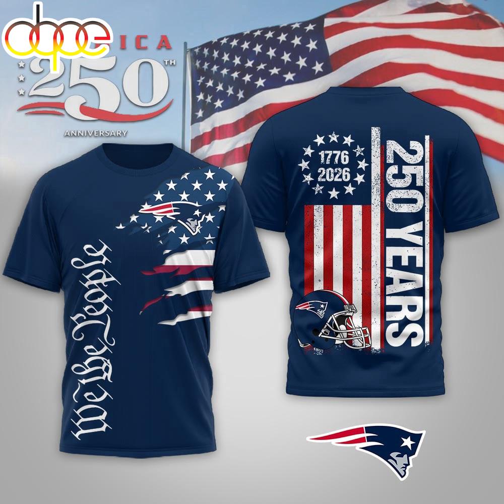 New England Patriots NFL We The People USA 250th Anniversary 3D Shirt For Fans New England Patriots NFL We The People USA 250th Anniversary 3D Shirt For Fans