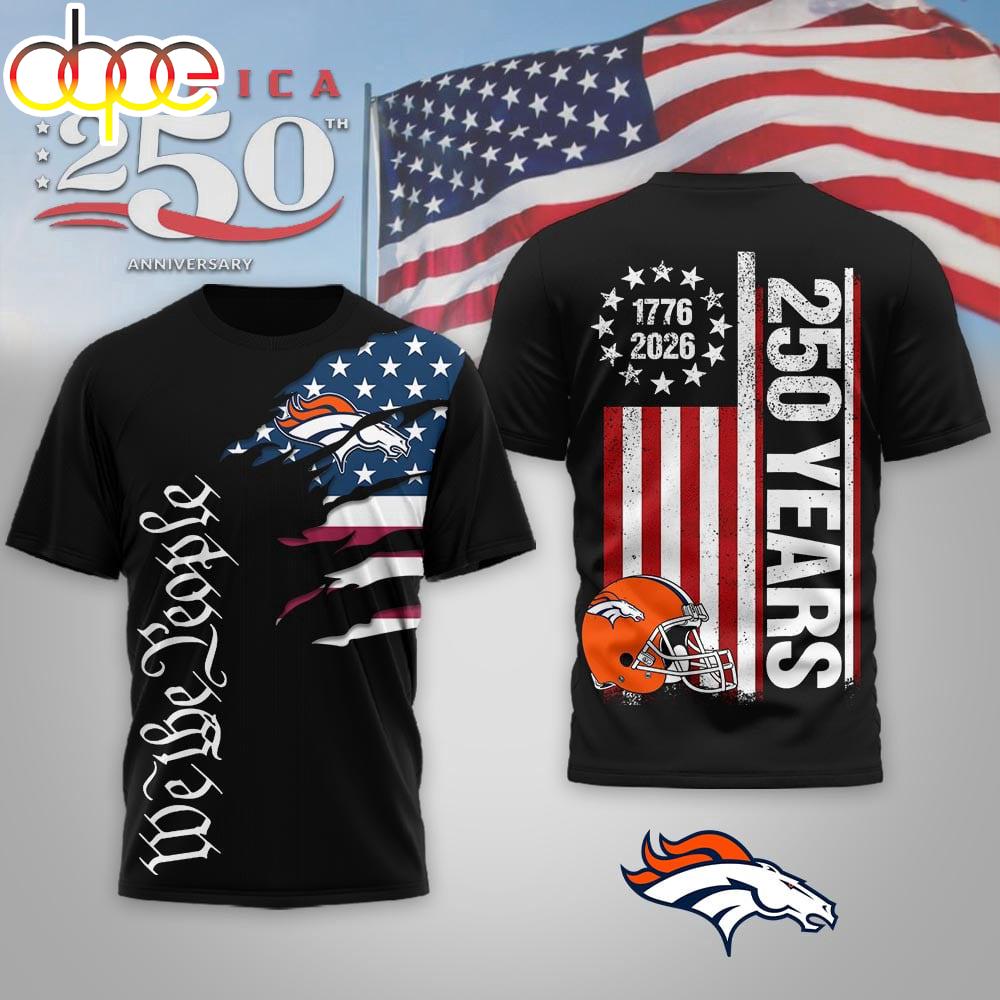 Denver Broncos NFL We The People USA 250th Anniversary 3D T-Shirt