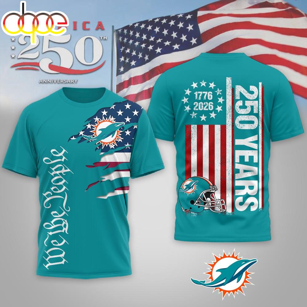 Miami Dolphins NFL We The People USA 250th Anniversary 3D T-Shirt