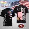 San Francisco 49ers NFL We The People USA 250th Anniversary 3D T-Shirt