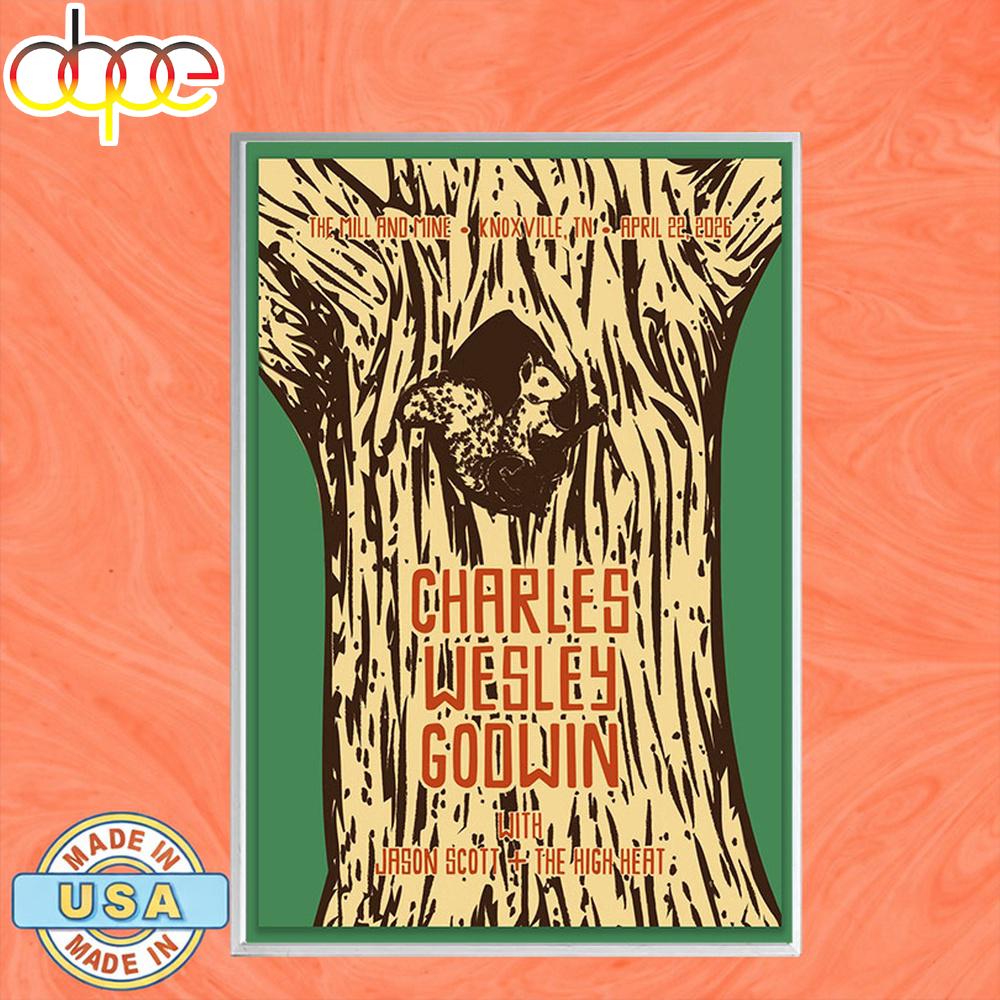 Charles Wesley Godwin Tour Apr 22 2026 The Mill Mine Knoxville US Poster Canvas
