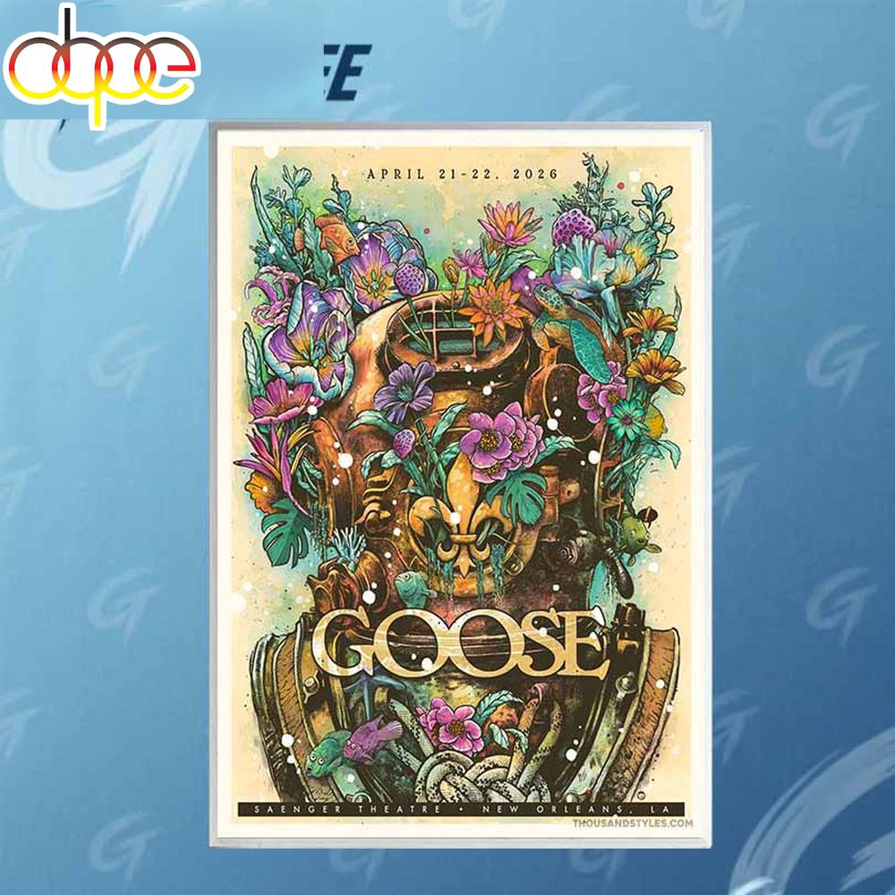 Goose Apr 21-22 2026 Saenger Theatre New Orleans Louisiana Tour Poster Canvas