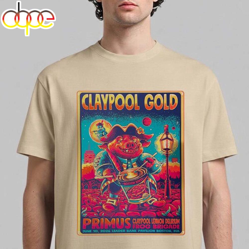 Claypool Gold Primus Claypool Lennon Delirium And Frog Brigade Boston MA 2026 Unisex T-Shirt