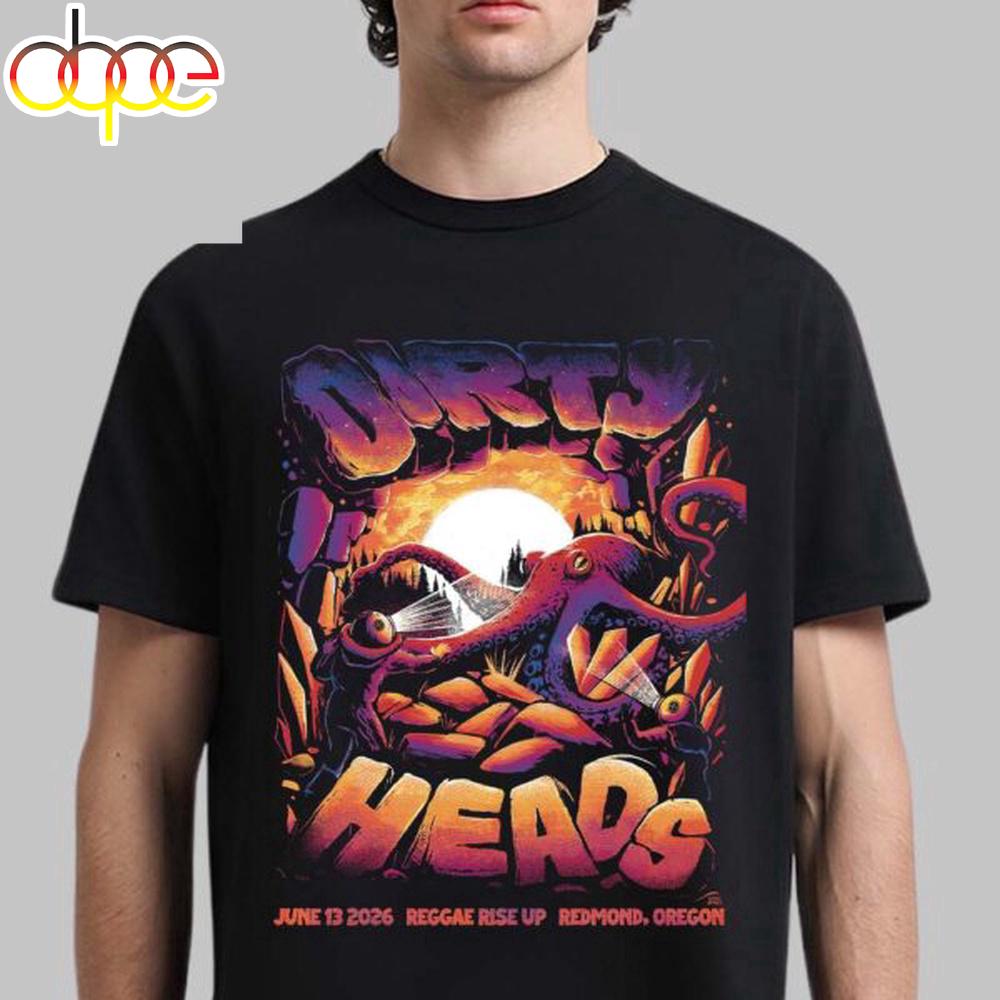 Dirty Heads Redmond Oregon 2026 Unisex T-Shirt Dirty Heads Redmond Oregon 2026 Unisex T-Shirt
