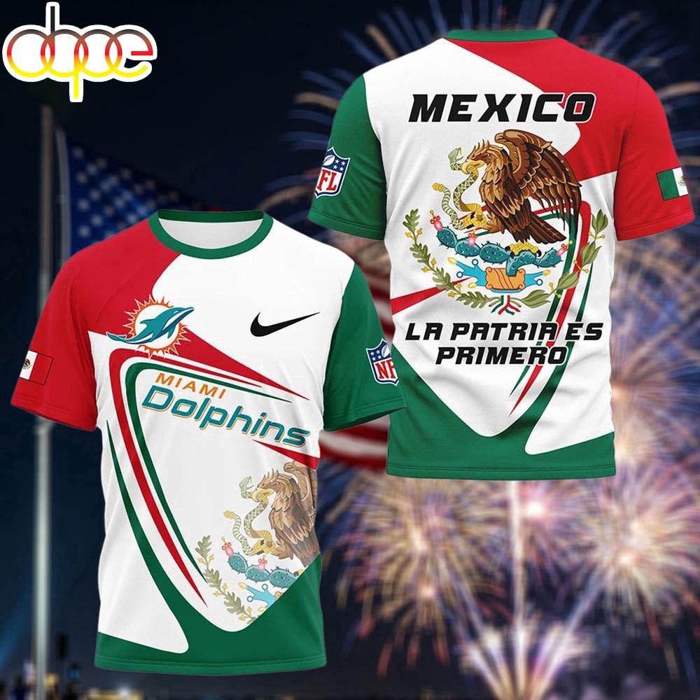 Miami Dolphins Mexican Heritage La Patria Es Primero 3D T-Shirt