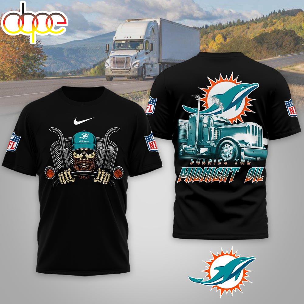 Miami Dolphins NFL Truck Driver Burn The Midnight Oil 3D T-Shirt Miami Dolphins NFL Truck Driver Burn The Midnight Oil 3D T-Shirt