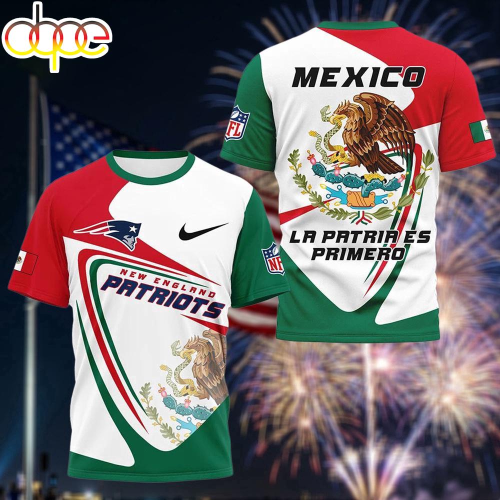 New Engl& Patriots Mexican Heritage La Patria Es Primero 3D T-Shirt New Engl& Patriots Mexican Heritage La Patria Es Primero 3D T-Shirt