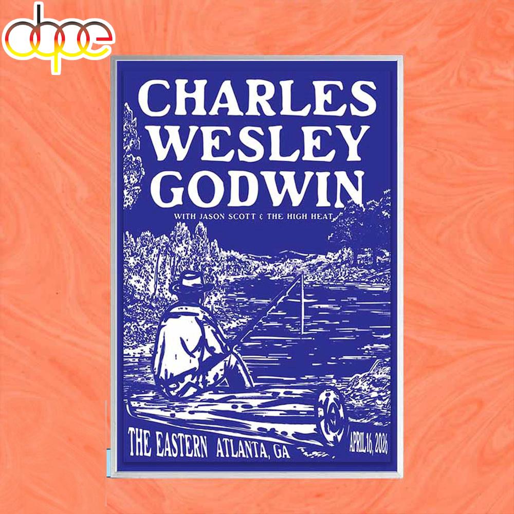 Charles Wesley Godwin Concert 2026 The Eastern Atlanta Poster Canvas Charles Wesley Godwin Concert 2026 The Eastern Atlanta Poster Canvas