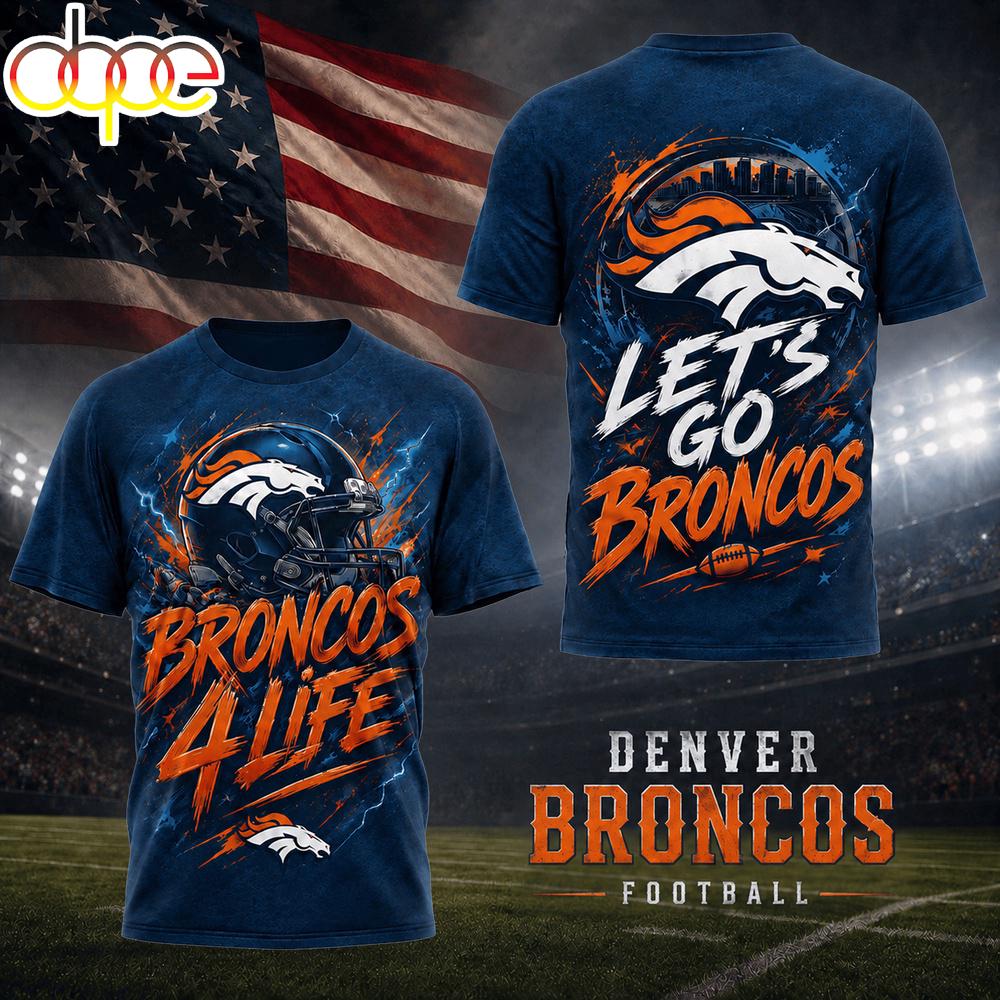 Denver Broncos NFL Fan For Life 3D T-Shirt