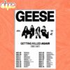 Geese North America Tour 2026 Getting Killed Again Poster Canvas Geese North America Tour 2026 Getting Killed Again Poster Canvas