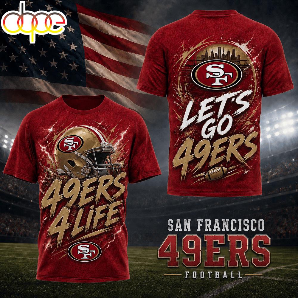 San Francisco 49ers NFL Fan For Life 3D T-Shirt